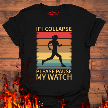 If I Collapse, Please Pause My Watch