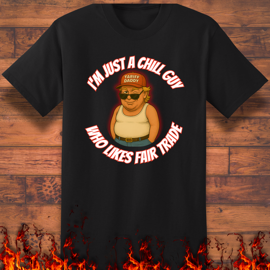 I'm Just A Chill Guy - Big and Tall