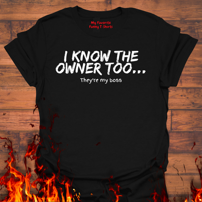I Know The Owner Too...