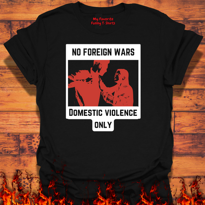 No Foreign Wars, Domestic Violence Only